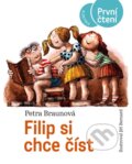 Kniha: Filip si chce číst (Petra Braunová)