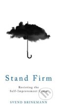 Stand Firm - Svend Brinkmann, John Wiley & Sons, 2017