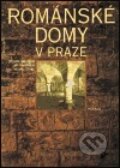 Románské domy v Praze - Zdeněk Dragoun, Paseka, 2002