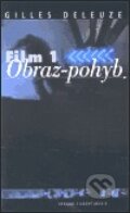 Film 1 / Obraz-pohyb - Gilles Deleuze, Národní filmový archiv, 2000