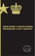 James Bond a major Zeman, Pistorius & Olšanská, 2007