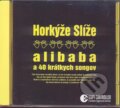 Hudobné CD: Horkyze Slize: Alibaba A 40 Kratkych (EMI Music). EMI Music, 2003