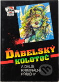 Kniha: Ďábelský kolotoč a další kriminální příběhy (). , 1994