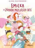 Kniha: Emilka a záhada mizejících dětí (Alena Kastnerová). Mladá fronta, 2025