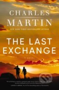 Kniha: The Last Exchange (Charles Martin). Thomas Nelson Publishers, 2024