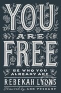Kniha: You Are Free (Lyons Rebekah). Zondervan, 2024