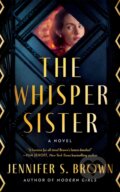 Kniha: The Whisper Sister (Jennifer S. Brown). Lake Union Publishing, 2024