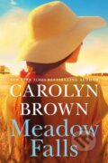 Kniha: Meadow Falls (Carolyn Brown). , 2024