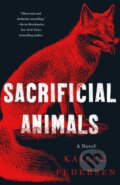 Kniha: Sacrificial Animals (Kailee Pedersen). St. Martin´s Press, 2024