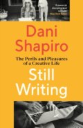 Kniha: Still Writing (Dani Shapiro). Vintage, 2025
