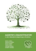 Kniha: Algoritmy a údajové štruktúry 3. diel: Abstraktné údajové typy a štruktúry (Michal Varga a Miroslav Kvaššay)