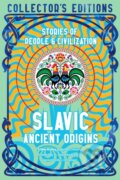 Kniha: Slavic Ancient Origins (Barbora Jiřincová). Flame Tree Publishing, 2024