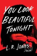 Kniha: You Look Beautiful Tonight (L. R. Jones). Thomas & Mercer, 2023