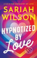 Kniha: Hypnotized by Love (Sariah Wilson). , 2024