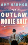 Kniha: The Outlaw Noble Salt (Amy Harmon). Lake Union Publishing, 2024