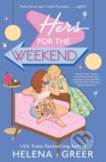 Kniha: Hers for the Weekend (Helena Greer). Forever, 2024