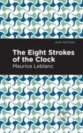 Kniha: The Eight Strokes of the Clock (Maurice Leblanc). , 2021