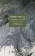 Kniha: Motley Stones (Adalbert Stifter a Isabel Fargo Cole). The New York Review of Books, 2021