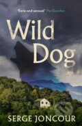 Kniha: Wild Dog: Sinister and savage psychological thriller (Serge Joncour). Gallic Books, 2021