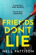 Kniha: Friends Don’t Lie (Nell Pattison). Avon, 2022