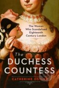 Kniha: The Duchess Countess (Catherine Ostler). Atria Books, 2022