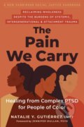 Kniha: The Pain We Carry (Jennifer Mullan a Natalie Gutierrez). New Harbinger Publications, 2022