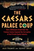Kniha: The Caesars Palace Coup (Max Frumes a Sujeet Indap). Diversion, 2022