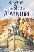 Kniha: The Ship of Adventure (Enid Blyton). Pan Macmillan, 2022