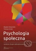 Kniha: Psychologia społeczna (Bogdan Wojciszke a Tomasz Grzyb). Scholar, 2025