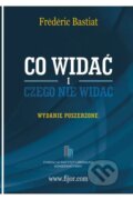 Kniha: Co widać i czego nie widać (Frédéric Bastiat). Fijorr Publishing, 2025