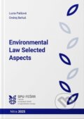 Kniha: Environmental Law Selected Aspects (Lucia Palšová). Slovenská poľnohospodárska univerzita v Nitre, 2025