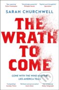 Kniha: The Wrath to Come (Sarah Churchwell). Apollo, 2023