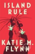 Kniha: Island Rule (Katie M. Flynn). Gallery/Scout Press, 2024