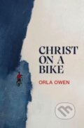 Kniha: Christ on a Bike (Orla Owen). Bluemoose Books, 2024