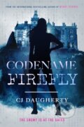 Kniha: Codename Firefly (C.J. Daugherty)