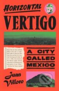 Kniha: Horizontal Vertigo (Alfred MacAdam a Juan Villoro)