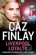Kniha: Liverpool Loyalty (Caz Finlay). One More Chapter, 2021