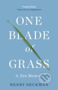 Kniha: One Blade of Grass (Henry Shukman). Yellow Kite, 2021