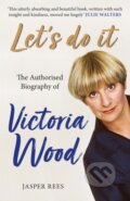 Kniha: Let's Do It: The Authorised Biography of Victoria Wood (Jasper Rees)
