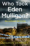 Kniha: Who Took Eden Mulligan? (Sharon Dempsey). Avon, 2021