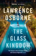 Kniha: The Glass Kingdom (Lawrence Osborne). Vintage, 2021