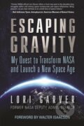 Kniha: Escaping Gravity (Lori Garver). Diversion, 2022