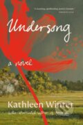 Kniha: Undersong (Kathleen Winter). Prentice Hall, 2022