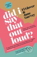 Kniha: Did I Say That Out Loud? (Fi Glover a Jane Garvey)