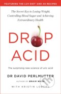 Kniha: Drop Acid (David Perlmutter). Yellow Kite, 2022