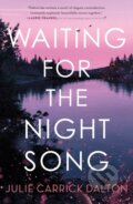 Kniha: Waiting for the Night Song (Julie Carrick Dalton). Forge, 2022