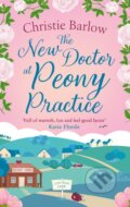 Kniha: The New Doctor at Peony Practice (Christie Barlow). One More Chapter, 2022