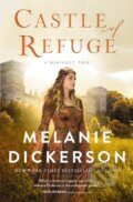 Kniha: Castle of Refuge (Melanie Dickerson). Thomas Nelson Publishers, 2023