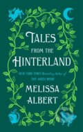 Kniha: Tales from the Hinterland (Melissa Albert). Flatiron Books, 2023