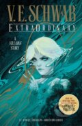 Kniha: ExtraOrdinary Anniversary Edition (Signed) (Schwab V E). , 2023